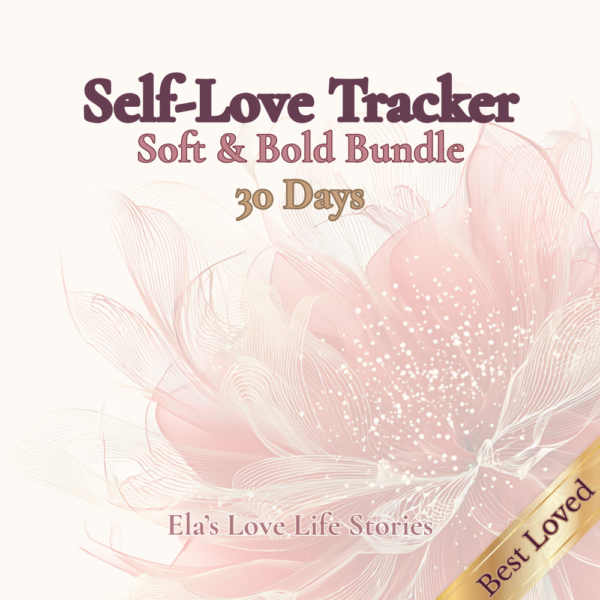 Self-Love Tracker – Soft & Bold Bundle, 30 Days, Best Loved badge, pink romantic floral background, Ela’s Love Life Stories